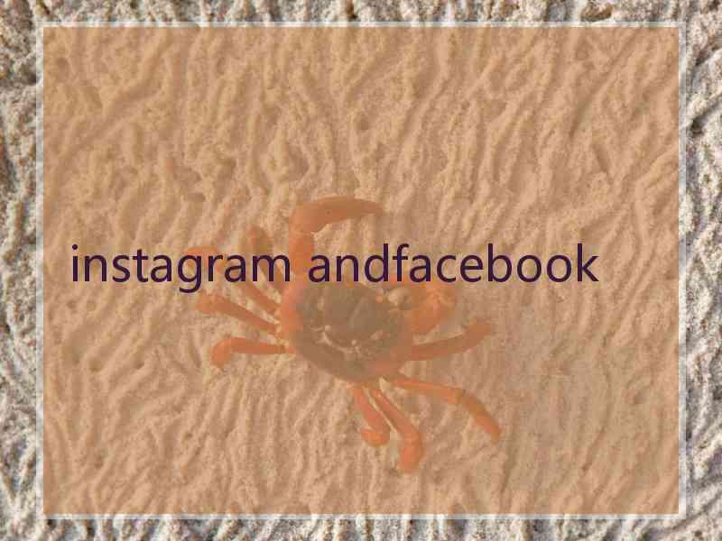 instagram andfacebook